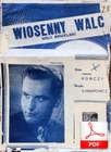 Wiosenny walc - walc
muz. S? Ignatowicz
sł. Tadeusz Kończyc
ze zbiorów Wojciecha Rawicza